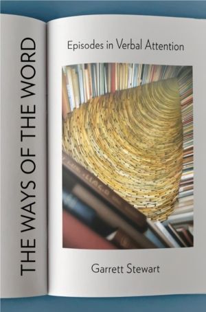 Ways of the Word - Episodes in Verbal Attention