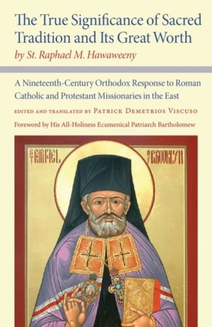 True Significance of Sacred Tradition and Its Great Worth, by St. Raphael M
