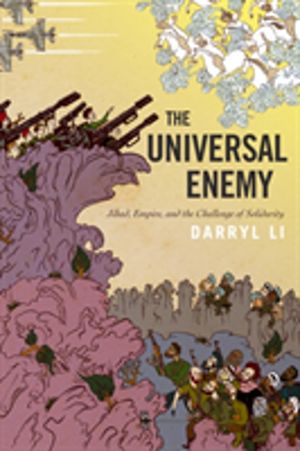 Universal Enemy - Jihad, Empire, and the Challenge of Solidarity