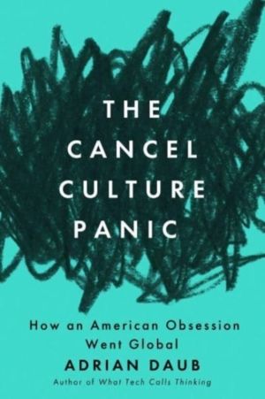 Cancel Culture Panic - How an American Obsession Went Global