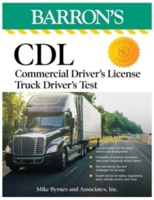 CDL: Commercial Driver's License Truck Driver's Test, Fifth Edition: Compre