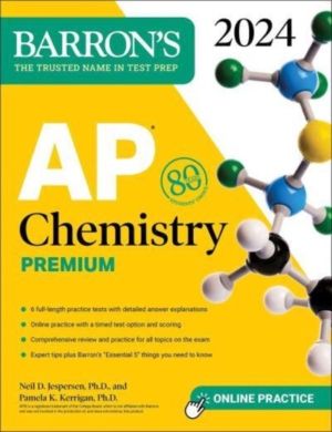 AP Chemistry Premium, 2024: 6 Practice Tests + Comprehensive Review + Onlin