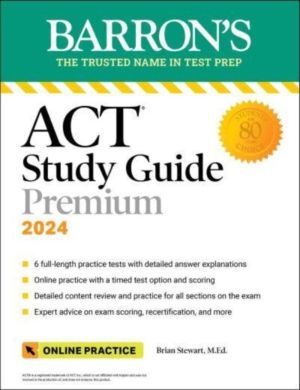 ACT Study Guide Premium Prep, 2024: 6 Practice Tests + Comprehensive Review