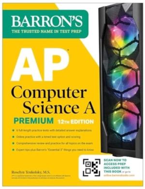 AP Computer Science A Premium, 12th Edition: Prep Book with 6 Practice Test