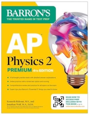 AP Physics 2 Premium, Fourth Edition: Prep Book with 4 Practice Tests + Com