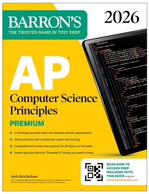 AP Computer Science Principles Premium, 2026: Prep Book with 6 Practice Tes