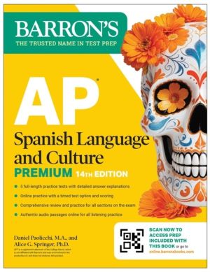 AP Spanish Language and Culture Premium, Fourteenth Edition: Prep Book with