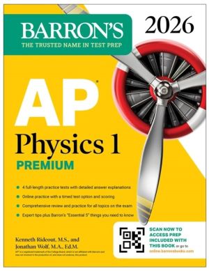 AP Physics 1 Premium, 2026: Prep Book with 4 Practice Tests + Comprehensive
