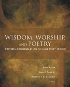 Wisdom, Worship, and Poetry - Fortress Commentary on the Bible Study Editio