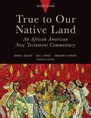 True to Our Native Land, Second Edition - An African American New Testament
