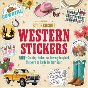 Western Stickers - 500+ Country, Rodeo, and Cowboy-Inspired Stickers to Gid