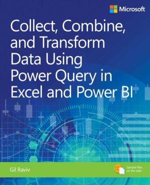 Collect, Combine, and Transform Data Using Power Query in Excel and Power B