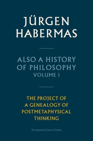 Also a History of Philosophy, Volume 1 - The Project of a Genealogy of Post