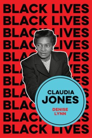 Claudia Jones - Visions of a Socialist America