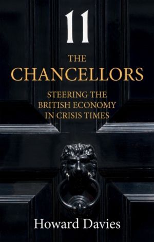 Chancellors - Steering the British Economy in Crisis Times