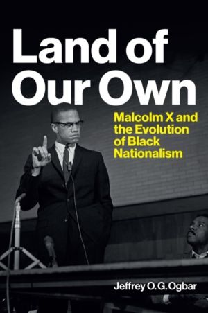Land of Our Own - Malcolm X and the Evolution of Black Nationalism