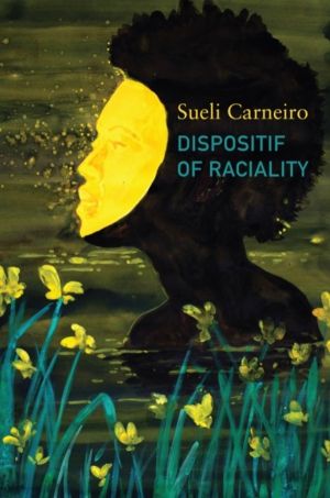 Dispositif of Raciality - The Construction of the Other as Non-Being