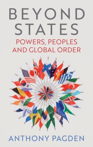 Beyond States - Powers, Peoples and Global Order