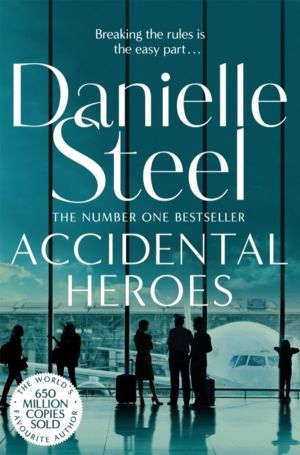 Accidental Heroes - An Action-Packed Emotional Drama From The Billion Copy