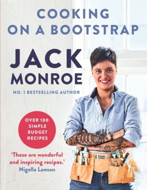 Cooking on a Bootstrap - Over 100 Simple, Budget Recipes