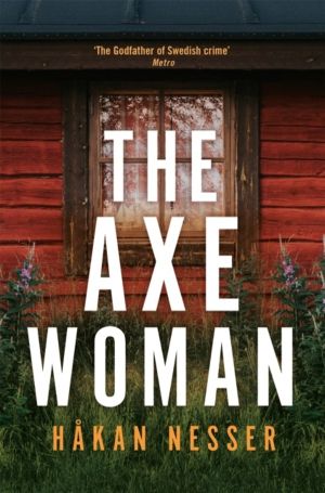 Axe Woman - A Gripping Thriller from the Godfather of Swedish Crime