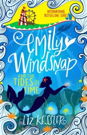 Emily Windsnap and the Tides of Time - Book 9
