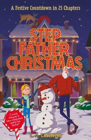 Stepfather Christmas - A heartfelt funny festive story that sparkles with C