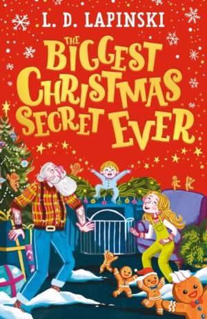 Biggest Christmas Secret Ever - A laugh out loud story of family Christmas
