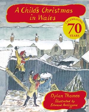 Child's Christmas In Wales 70th Anniversary Edition - the timeless Christma