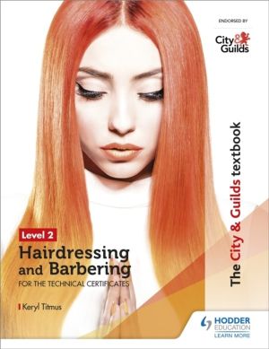 City & Guilds Textbook Level 2 Hairdressing and Barbering for the Technical