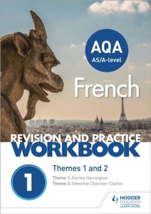 AQA A-level French Revision and Practice Workbook: Themes 1 and 2 - Include
