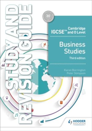 Cambridge IGCSE and O Level Business Studies Study and Revision Guide 3rd e