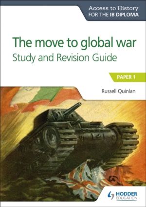 Access to History for the IB Diploma: The move to global war Study and Revi