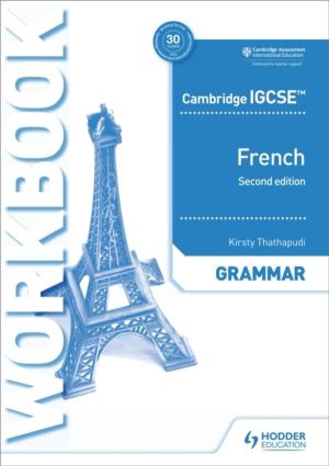 Cambridge IGCSEÔäó French Grammar Workbook Second Edition