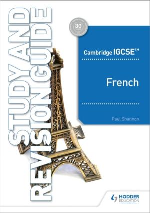 Cambridge IGCSEÔäó French Study and Revision Guide