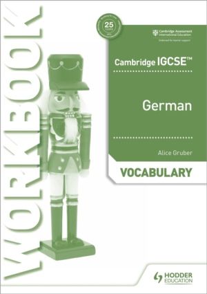 Cambridge IGCSEÔäó German Vocabulary Workbook