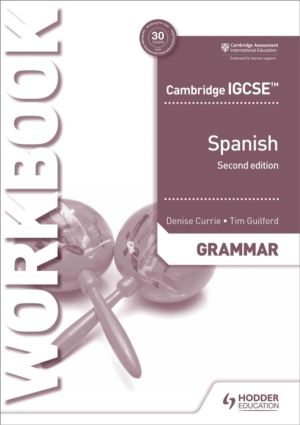 Cambridge IGCSEÔäó Spanish Grammar Workbook Second Edition