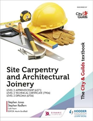 City & Guilds Textbook: Site Carpentry and Architectural Joinery for the Le