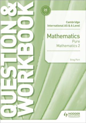 Cambridge International AS & A Level Mathematics Pure Mathematics 2 Questio