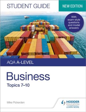 AQA A-level Business Student Guide 2: Topics 7ÔÇô10