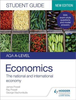 AQA A-level Economics Student Guide 2: The national and international econo