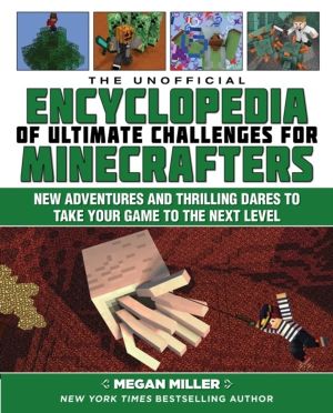 Unofficial Encyclopedia of Ultimate Challenges for Minecrafters - New Adven
