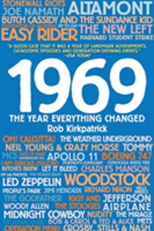 1969 - The Year Everything Changed