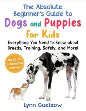 Best Beginner's Guide to Dogs and Puppies for Kids - Everything You Need to