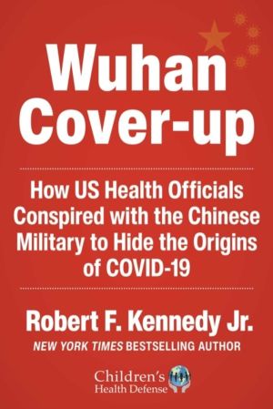 Wuhan Cover-Up - How US Health Officials Conspired with the Chinese Militar