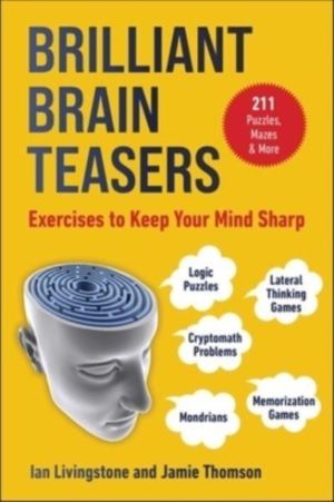 Brilliant Brain Teasers - Exercises to Keep Your Mind Sharp