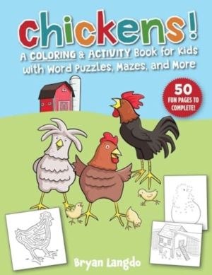 Chickens! - A Coloring and Activity Book for Kids with Word Puzzles, Mazes
