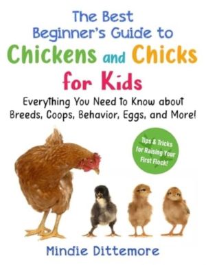 Best Beginner's Guide to Chickens and Chicks for Kids - Everything You Need