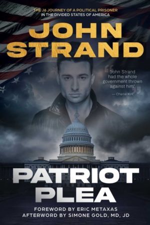 Patriot Plea - The J6 Journey of a Political Prisoner in the Divided States