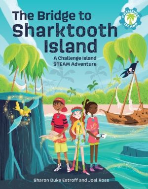 Bridge to Sharktooth Island - A Challenge Island STEAM Adventure